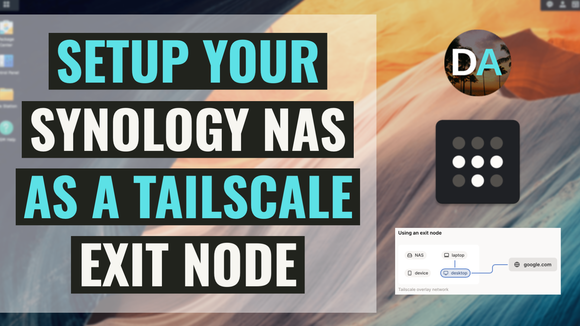 Setup Your Synology NAS As A Tailscale Exit Node