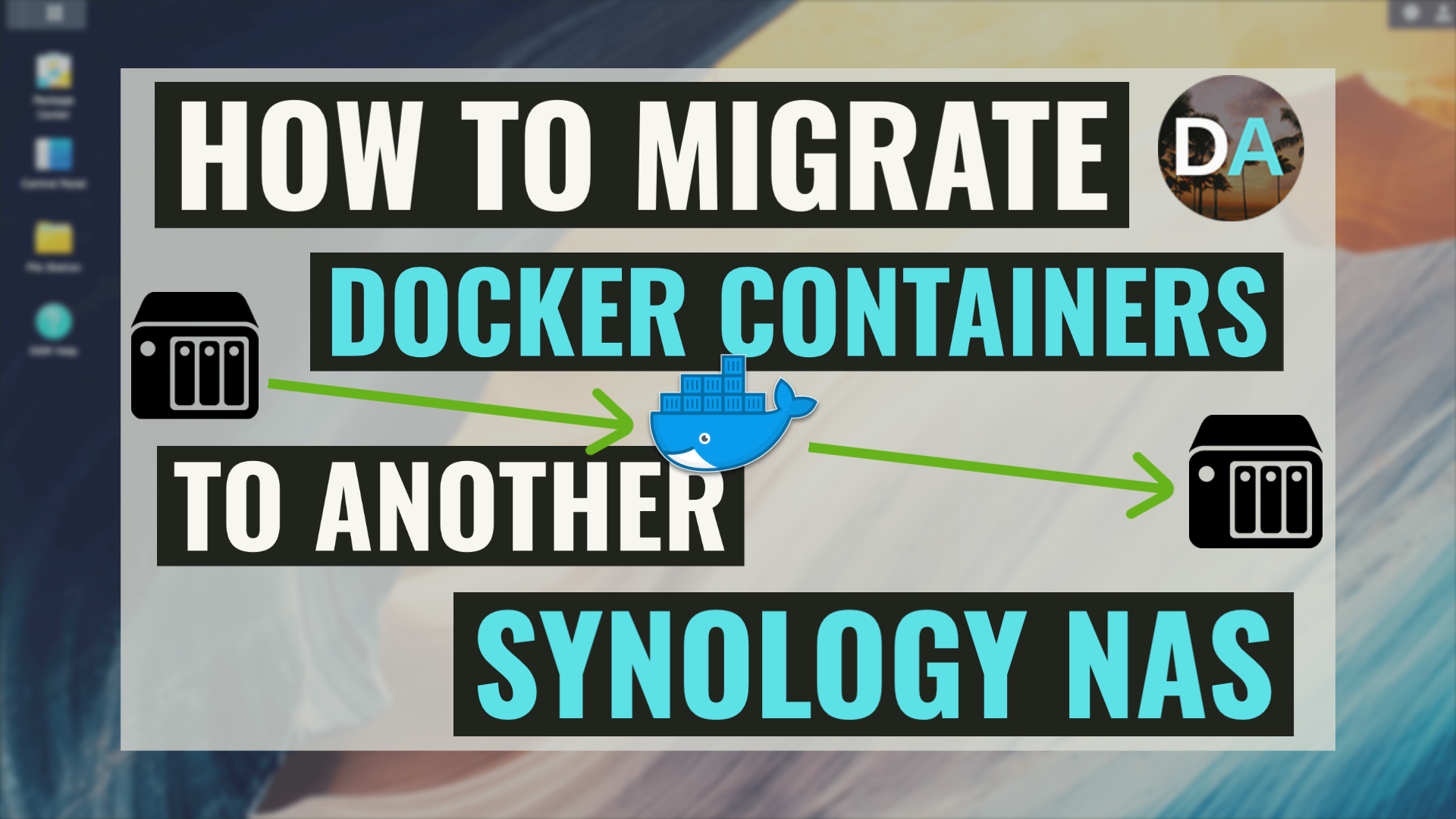 How To Migrate Docker Containers To A New Synology NAS