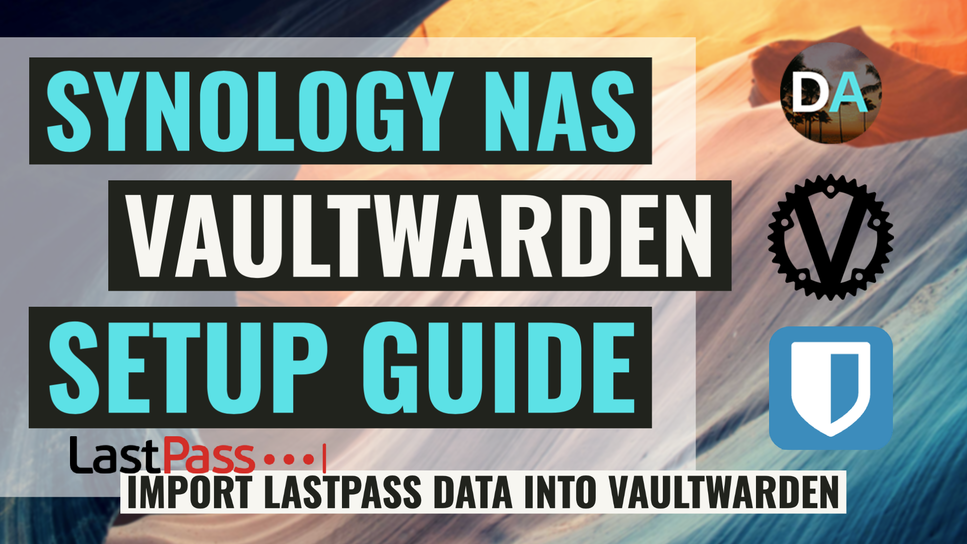 Setup Vaultwarden Using Docker On Your Synology NAS – With LastPass Import Instructions