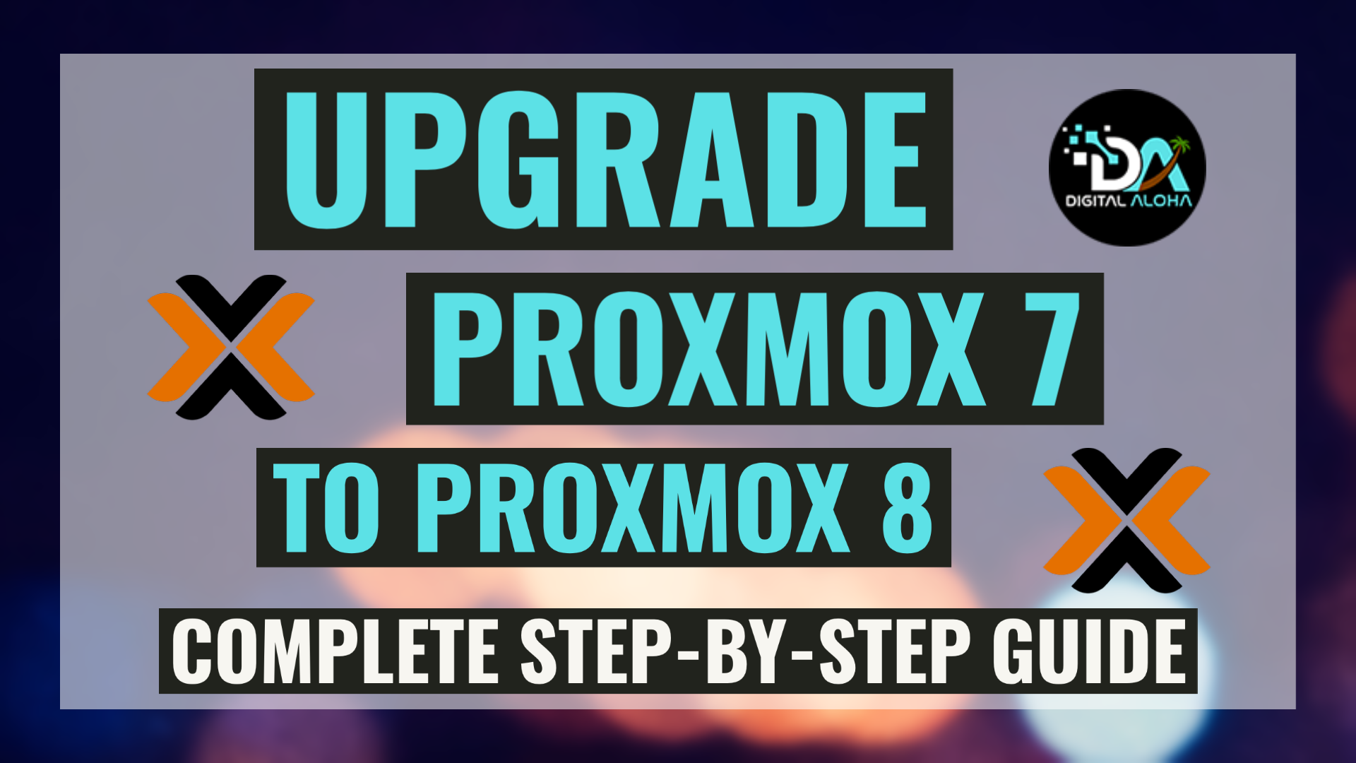 Upgrade Proxmox VE Version 7 to Version 8: The Complete Step-by-Step Guide